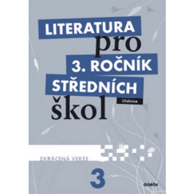 Literatura pro 3. ročník středních škol (zkrácená verze) - L. Andree; M. Fránek