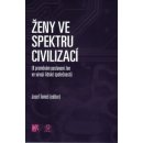 Ženy ve spektru civilizací, K proměnám postavení žen ve vývoji lidské společnosti