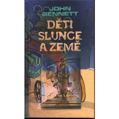 Bennett John: Děti slunce a země Kniha – Zboží Mobilmania