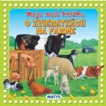 Moja malá knižka o zvieratkách na farme – Hledejceny.cz