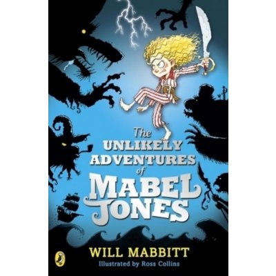 Unlikely Adventures of Mabel Jones - Tom Fletcher Book Club Title 2018 (Mabbitt Will) – Hledejceny.cz