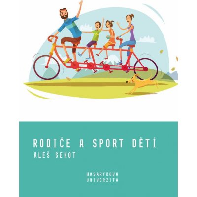 Sekot Aleš - Rodiče a sport dětí -- Rodičovské výchovné styly jako motivační faktor sportování dětí a mládeže – Sleviste.cz