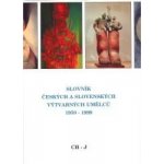 Slovník českých a slovenských výtvarných umělců 1950 - 1999 4.díl Ch-J – Hledejceny.cz