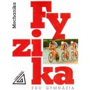 Fyzika pro gymnázia -- Mechanika - Milan Bednařík, Miroslava Široká