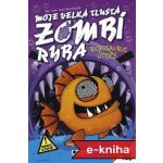 Moje velká tlustá zombí ryba - Rybosaurus útočí – Zboží Mobilmania