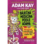 Báječná medicína podle Adama - Adam Kay – Hledejceny.cz