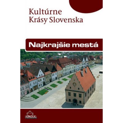 Najkrajšie mestá Kultúrne krásy Slovenska – Hledejceny.cz