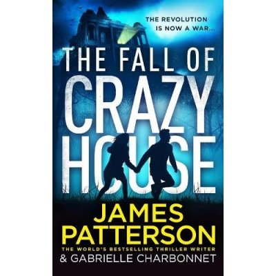 The Fall of Crazy House - James Patterson