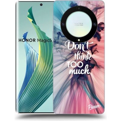 Pouzdro Picasee silikonové Honor Magic5 Lite 5G - Don't think TOO much čiré