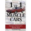 Kniha 1 of 1 Muscle Cars - Stories of Detroit's Rarest Iron Eisenschenk Wes