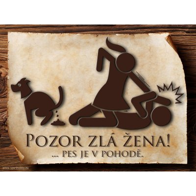 Sport hobby Cedulka Vtipná cedulka Pozor zlá žena_2 CP5015 11 x 15 – Zbozi.Blesk.cz