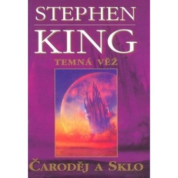 Temná věž IV. - Čaroděj a sklo - King Stephen