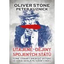 Kniha Utajené dějiny Spojených států. Temné stránky americké historie od anexe Havaje po tažení v Iráku - Peter Kuznick, Oliver Stone - CPress