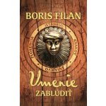 Umenie zablúdiť - Boris Filan – Hledejceny.cz