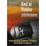 Keď si Budha zdriemne - Miloš Hoffmann – Hledejceny.cz