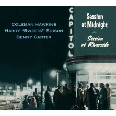 Session at Midnight/Session at Riverside - Coleman Hawkins/Harry 'Sweets' Edison/Benny Carter - Digipak CD – Zboží Mobilmania