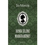 Deník šílené markraběnky - Zita Pallavicini – Hledejceny.cz