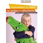 Vyrovnávání se dítěte se ztrátou a odloučením – Hledejceny.cz