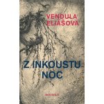 Z inkoustu noc - Vendula Eliášová – Hledejceny.cz