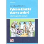 Vybrané klinické stavy u seniorů - Matějovská Kubešová, Hana – Zboží Mobilmania