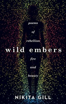 Wild Embers: Poems of rebellion, fire and bea... Nikita Gill