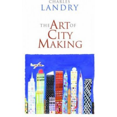 The Art of City Making - C. Landry – Hledejceny.cz