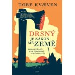 Drsný je zákon mé země Tore Kvaeven – Hledejceny.cz