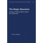 The Magic Mountain: A Study of Thomas Mann's Novel Der Zauberberg Weigand Hermann J.Paperback – Hledejceny.cz