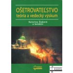 Ošetrovateľstvo teória a vedecký výskum - Kolektív autorov – Hledejceny.cz