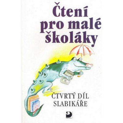 Čtení pro malé školáky - Čtvrtý díl Slabikáře - Brukner Josef – Zboží Mobilmania