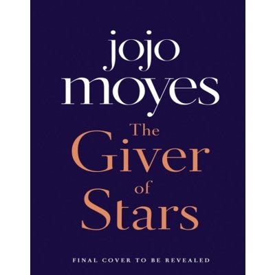 The Giver of Stars - Jojo Moyes – Zbozi.Blesk.cz