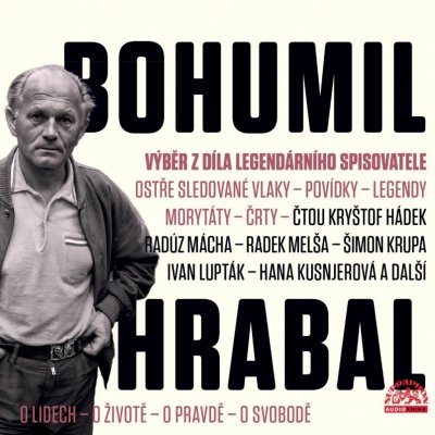 Výběr z díla legendárního spisovatele - Bohumil Hrabal - čte Kryštof Hádek, Ivan Lupták – Zbozi.Blesk.cz