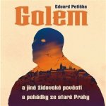 Golem a jiné židovské pověsti a pohádky ze staré Prahy - Eduard Petiška – Zboží Mobilmania