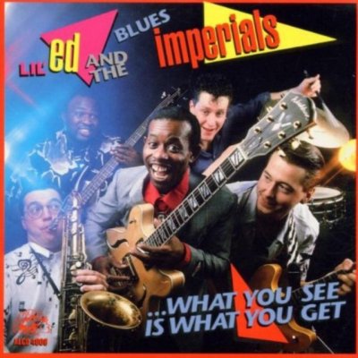 Lil' Ed & Blues Imperials - What You See Is What You. CD