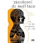 Zasvěcení do meditace - Rachel Goettmannová; Alphonse Goettmann – Zbozi.Blesk.cz