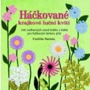 Kniha Háčkované krajkové luční kvítí. 100 nádherných vzorů květin a lístků pro háčkování tenkou přízí - Caitlin Sainio - Metafora