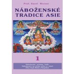 Náboženské tradice Asie - 1 - Karel Werner – Hledejceny.cz