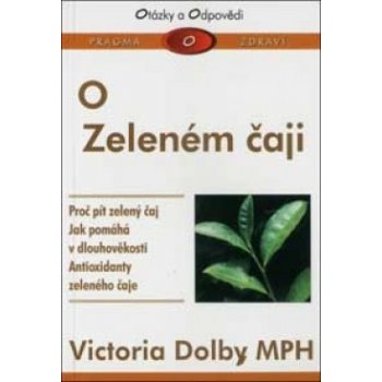 O Zeleném čaji - Dolbyová Victoria