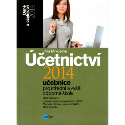 Úcetnictví 2014, ucebnice pro SŠ a VOŠ: Ucebnice pro strední a vyšší odborné školy - Mrkosová Jitka – Zboží Mobilmania