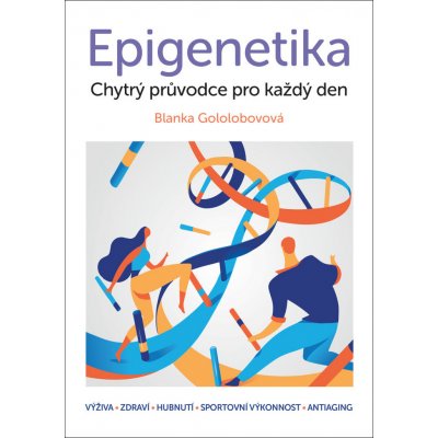 Epigenetika - Blanka Gololobovová – Hledejceny.cz