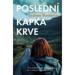 Poslední kapka krve - Graham Masterton – Hledejceny.cz