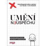 Umění neúspěchu - Jak přežít úspěchy druhých a být šťastný v nešťastné době - Hynek Josef, Studeník Tomáš – Sleviste.cz