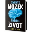 Změňte mozek, změňte život - Fascinující pohled do lidské mysli - Amen Daniel G.