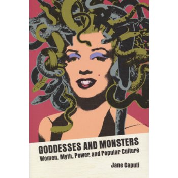 Goddesses and Monsters