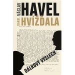 Dálkový výslech: rozhovor s Karlem Hvížďalou / Václav Havel – Hledejceny.cz