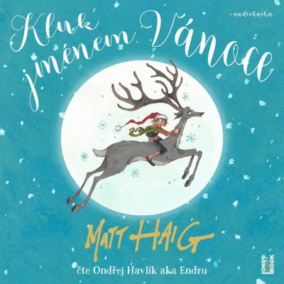 Kluk jménem Vánoce - Matt Haig - čte Ondřej Havlík – Hledejceny.cz