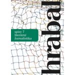 Spisy 7 - Literární žurnalistika - Bohumil Hrabal , Václav K... – Zboží Mobilmania