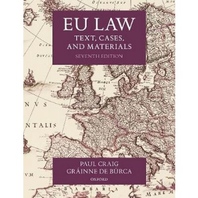 EU Law : Text, Cases, and Materials - Craig Paul a kolektiv