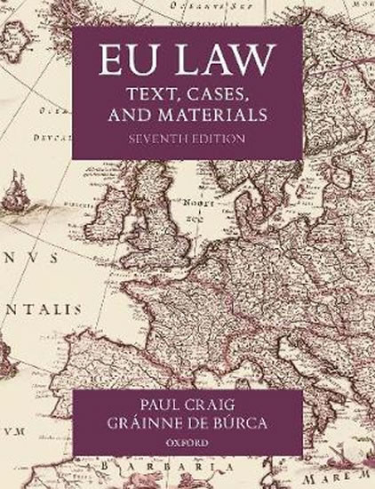 EU Law : Text, Cases, and Materials - Craig Paul a kolektiv