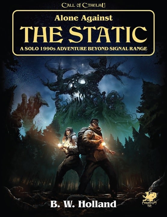 Chaosium Call of Cthulhu RPG Alone Against the Static